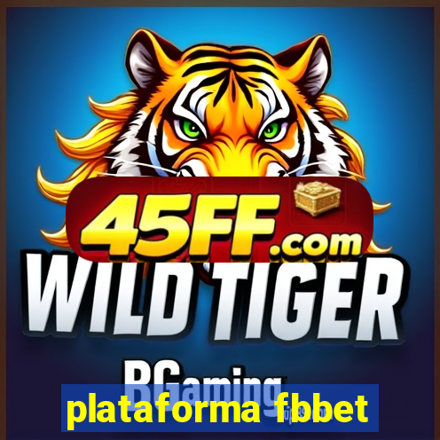 plataforma fbbet